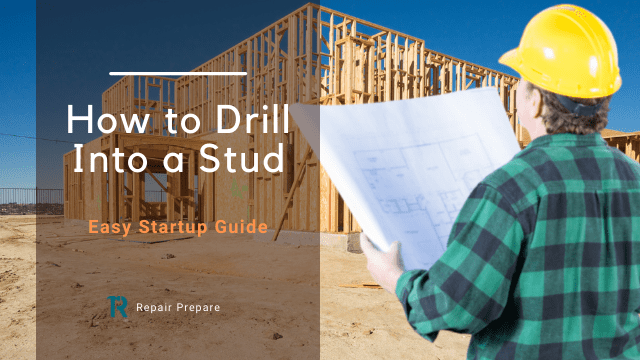 How to Drill into a Stud in 4 Simple Steps